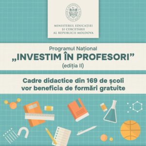 Mulțumim pentru oportunitatea de-a participa în cadrul Programului Național „Investim în profesori”!